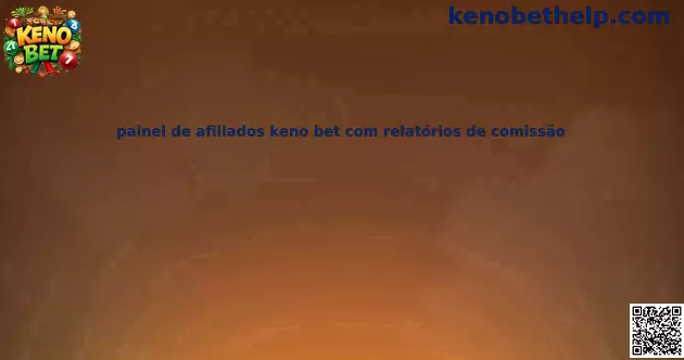 Panel de afiliados Keno Bet con reportes de comisión