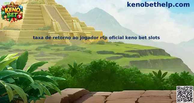 Información sobre RTP oficial en Keno Bet y slots