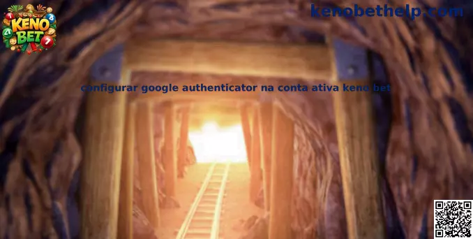Guía para configurar Google Authenticator en una cuenta activa Keno Bet