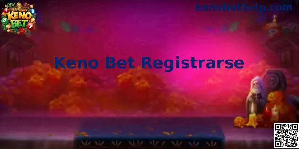 Registro Keno Bet México